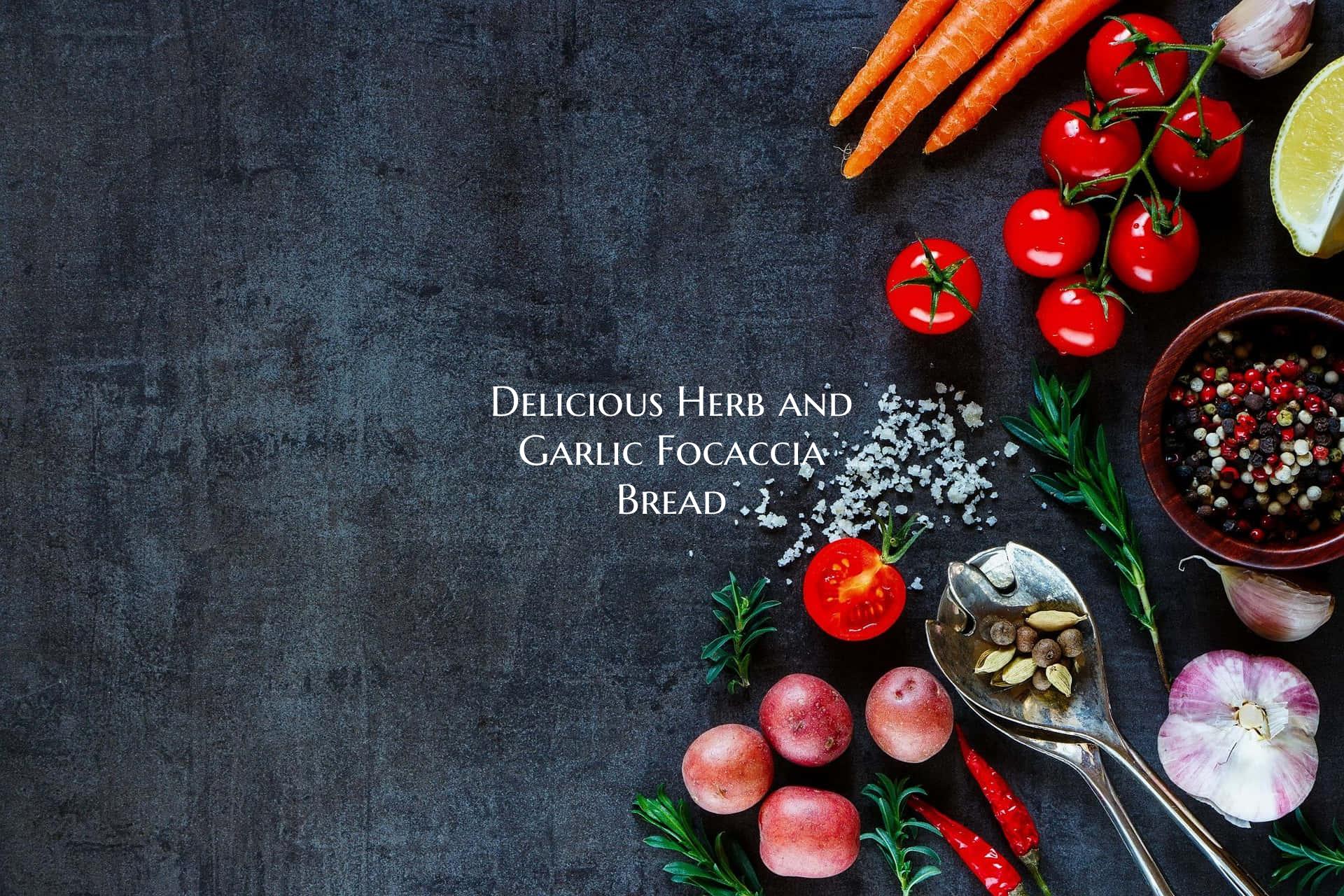 Delicious Herb and Garlic Fo...