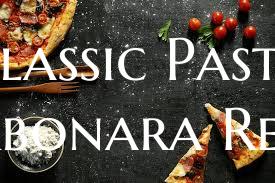 Classic Pasta Carbonara Reci...